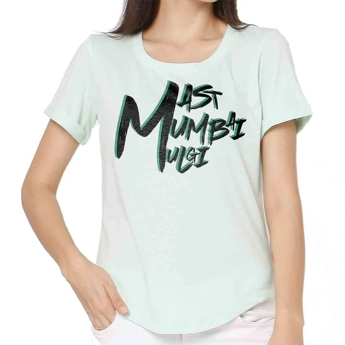 Funny T Shirts For Women - Mast Mumabi Mulgi